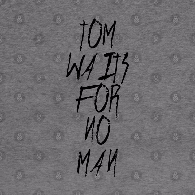 Tom Waits For No Man by Scottish Arms Dealer